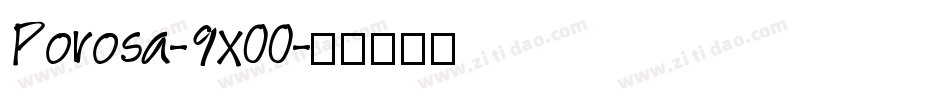 Porosa-9x00字体转换