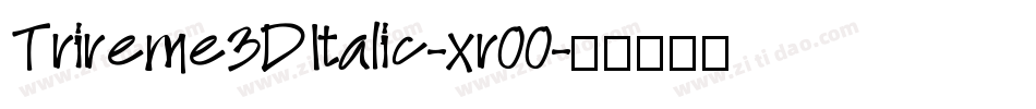 Trireme3DItalic-xr00字体转换