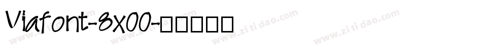 Viafont-8x00字体转换