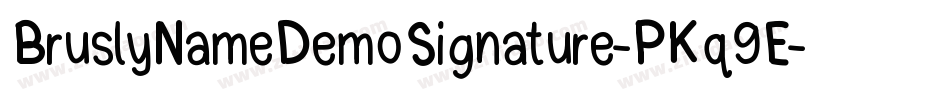 BruslyNameDemoSignature-PKq9E字体转换