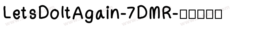 LetsDoItAgain-7DMR字体转换