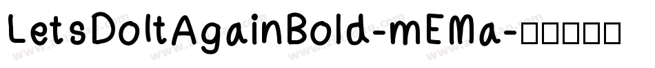 LetsDoItAgainBold-mEMa字体转换