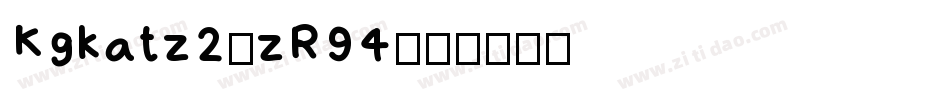 Kgkatz2-zR94字体转换