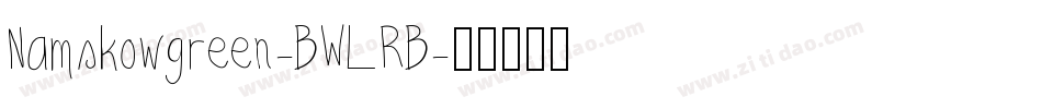 Namskowgreen-BWLRB字体转换