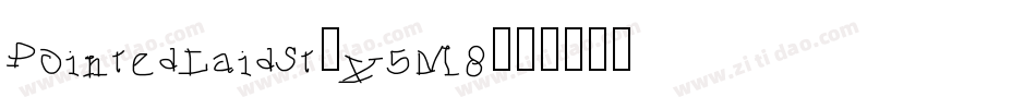 PointedLaidSt-x5M8字体转换
