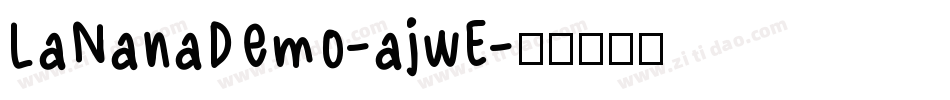 LaNanaDemo-ajwE字体转换