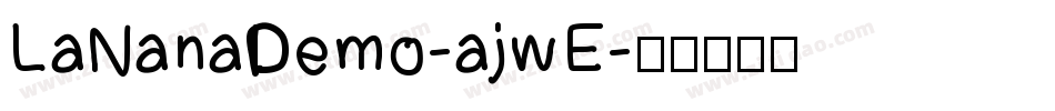 LaNanaDemo-ajwE字体转换