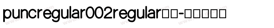 puncregular002regular字体字体转换