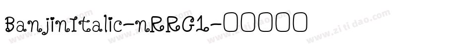 BanjinItalic-nRRG1字体转换
