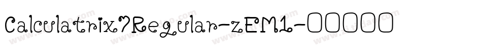 Calculatrix7Regular-zEM1字体转换