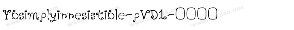 Ybsimplyirresistible-pVD1字体转换