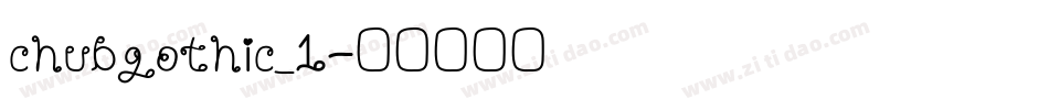 chubgothic_1字体转换
