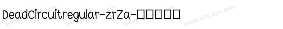DeadCircuitregular-zrZa字体转换
