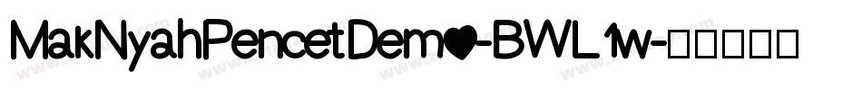 MakNyahPencetDemo-BWL1w字体转换