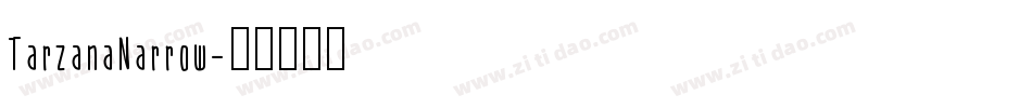TarzanaNarrow字体转换