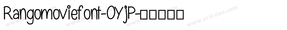 Rangomoviefont-OYjP字体转换