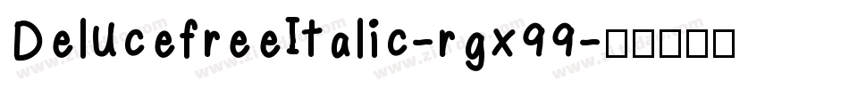 DelucefreeItalic-rgx99字体转换