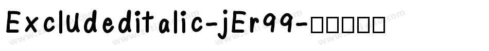 Excludeditalic-jEr99字体转换