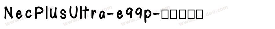 NecPlusUltra-e99p字体转换
