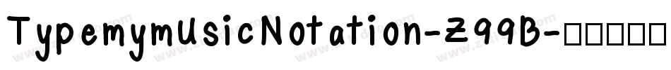 TypemymusicNotation-Z99B字体转换