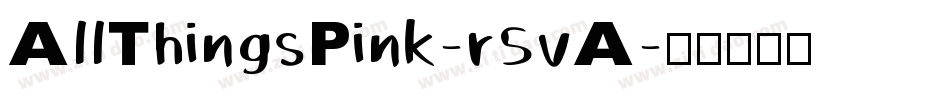 AllThingsPink-r5vA字体转换