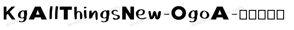 KgAllThingsNew-OgoA字体转换