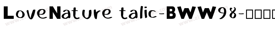 LoveNatureItalic-BWW98字体转换