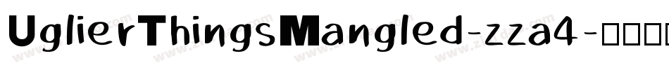 UglierThingsMangled-zza4字体转换