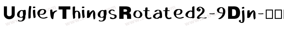 UglierThingsRotated2-9Djn字体转换