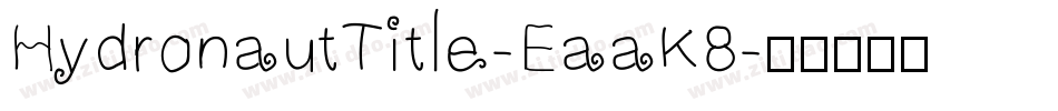 HydronautTitle-EaaK8字体转换