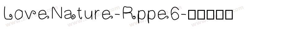 LoveNature-Rppe6字体转换