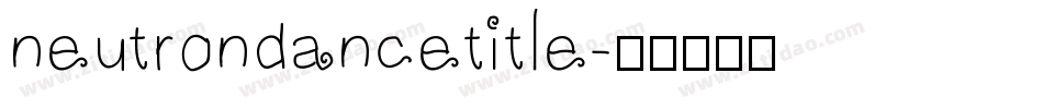 neutrondancetitle字体转换