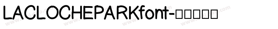LACLOCHEPARKfont字体转换