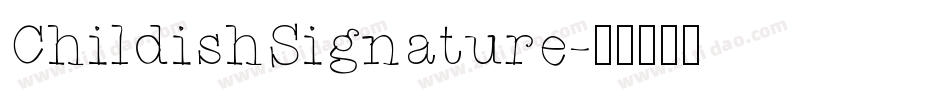 ChildishSignature字体转换