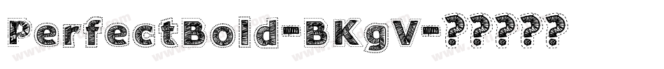 PerfectBold-BKgV字体转换