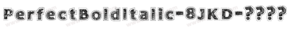 PerfectBoldItalic-8JKD字体转换