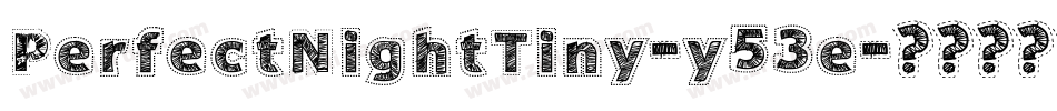PerfectNightTiny-y53e字体转换