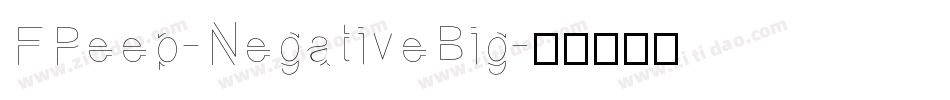 FPeep-NegativeBig字体转换