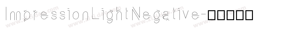 ImpressionLightNegative字体转换