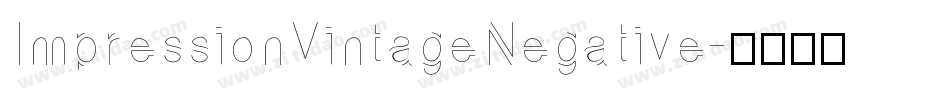ImpressionVintageNegative字体转换