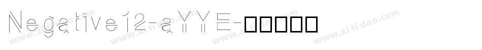 Negative12-aYYE字体转换