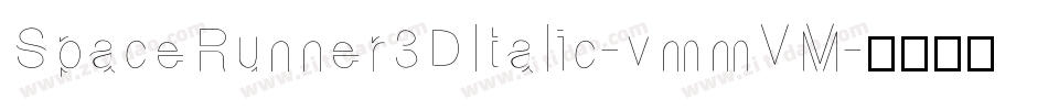 SpaceRunner3DItalic-vmmVM字体转换