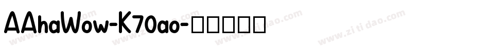 AAhaWow-K70ao字体转换