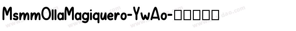 MsmmOllaMagiquero-YwAo字体转换