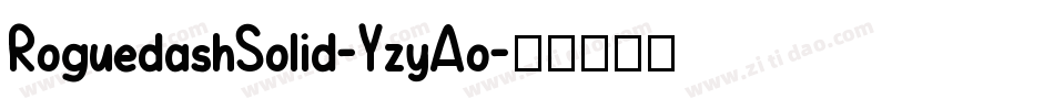 RoguedashSolid-YzyAo字体转换