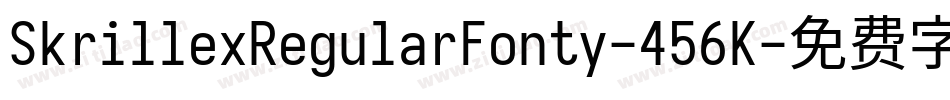 SkrillexRegularFonty-456K字体转换 SkrillexRegularFonty-456K字体转换
