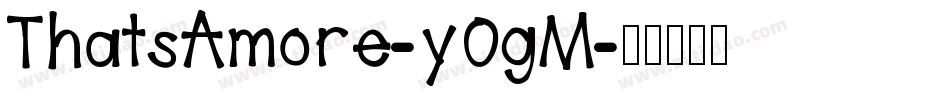 ThatsAmore-y0gM字体转换