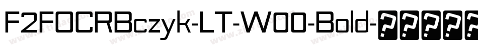 F2FOCRBczyk-LT-W00-Bold字体转换