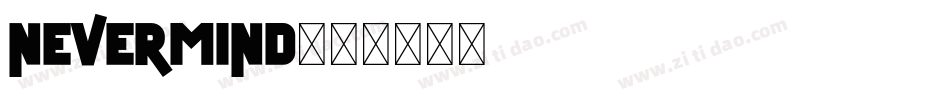 Nevermind字体转换