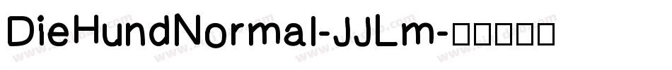 DieHundNormal-JJLm字体转换